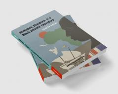 Romance Diaspora and Black Atlantic             Literature