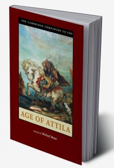 The Cambridge Companion to the Age of Attila