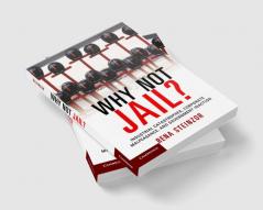 Why Not Jail?