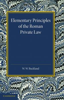 Elementary Principles of the Roman Private             Law