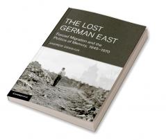The Lost German East