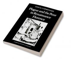 Plague and the Poor in Renaissance Florence