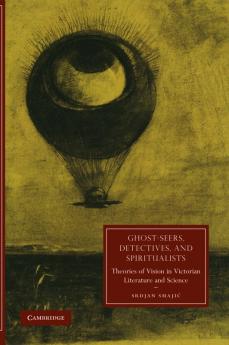 Ghost-Seers Detectives and Spiritualists