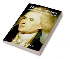 Thomas Jefferson and American Nationhood