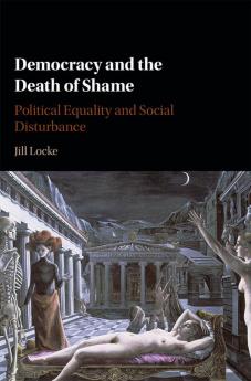 Democracy and the Death of Shame
