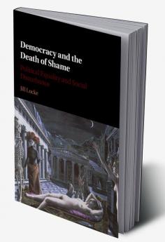 Democracy and the Death of Shame