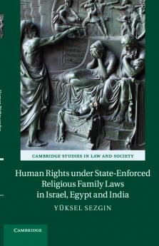 Human Rights under State-Enforced Religious Family Laws in Israel Egypt and India