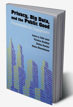 Privacy Big Data and the Public Good