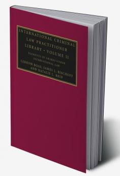 International Criminal Law Practitioner Library