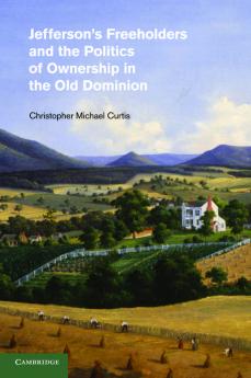 Jefferson's Freeholders and the Politics of Ownership in the Old Dominion