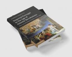 Imperial Portugal in the Age of Atlantic Revolutions
