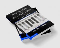 Deficits Debt and the New Politics of Tax Policy