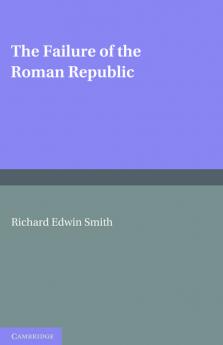 The Failure of the Roman Republic