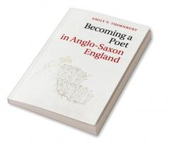 Becoming a Poet in Anglo-Saxon England