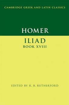 Homer: <i>Iliad</i> Book XVIII