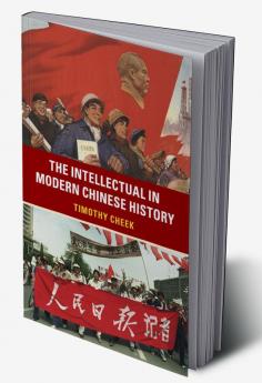 The Intellectual in Modern Chinese History