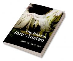 The Hidden Jane Austen