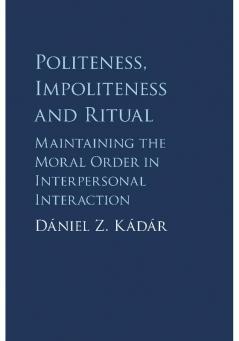 Politeness Impoliteness and Ritual