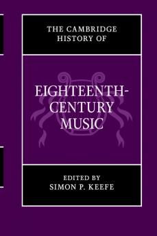 The Cambridge History of Eighteenth-Century Music