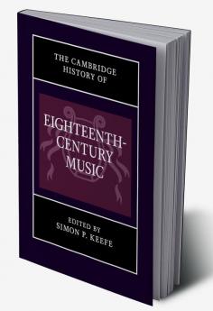 The Cambridge History of Eighteenth-Century Music