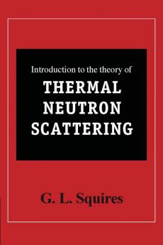 Introduction to the Theory of Thermal Neutron Scattering