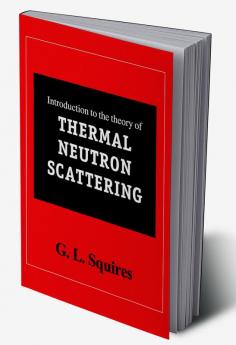 Introduction to the Theory of Thermal Neutron Scattering