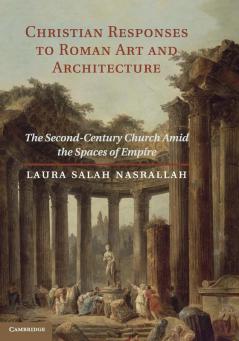 Christian Responses to Roman Art and             Architecture