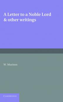 A Letter to a Noble Lord and Other Writings