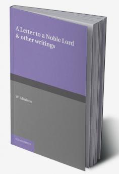 A Letter to a Noble Lord and Other Writings