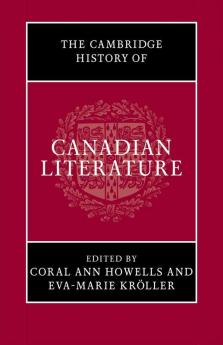 The Cambridge History of Canadian Literature