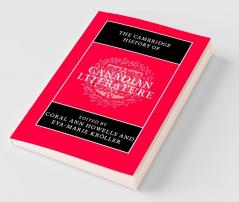 The Cambridge History of Canadian Literature