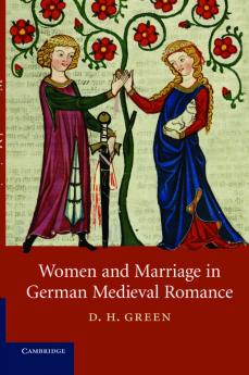 Women and Marriage in German Medieval Romance