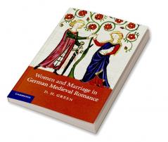 Women and Marriage in German Medieval Romance