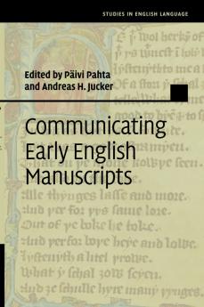 Communicating Early English Manuscripts