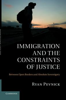 Immigration and the Constraints of Justice
