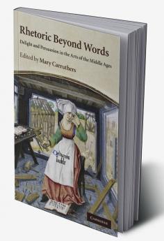 Rhetoric Beyond Words