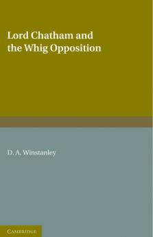 Lord Chatham and the Whig Opposition