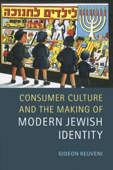 Consumer Culture and the Making of Modern Jewish Identity