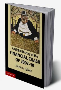 A Global History of the Financial Crash of 2007-2010