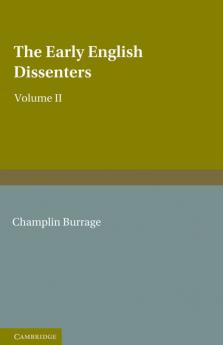 The Early English Dissenters (1550-1641)