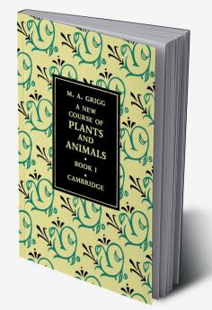 A New Course of Plants and Animals