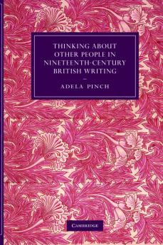 Thinking about Other People in Nineteenth-Century British Writing