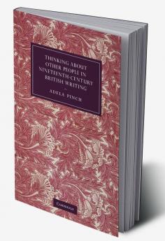 Thinking about Other People in Nineteenth-Century British Writing