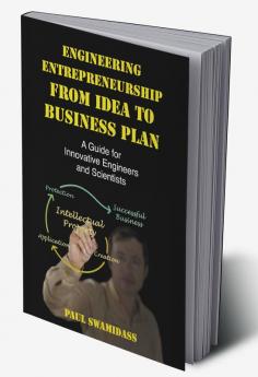 Engineering Entrepreneurship from Idea to Business Plan