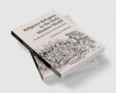 Religious Refugees in the Early Modern World