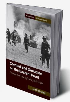 Combat and Genocide on the Eastern Front