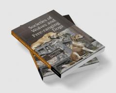 Societies of Wolves and Free-ranging Dogs