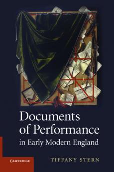 Documents of Performance in Early Modern England