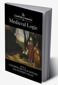 The Cambridge Companion to Medieval Logic