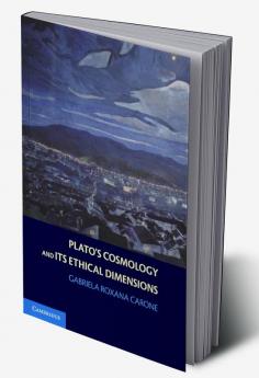 Plato's Cosmology and Its Ethical Dimensions